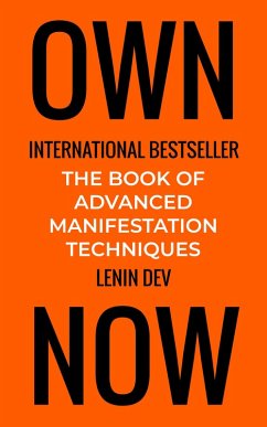 Cover OWN NOW - The Book of Advanced Manifestation Techniques (eBook, ePUB)
