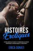 Histoires Érotiques: Histoires Ardentes de Passions et de Transgressions, où se Mêlent Désirs Interdits, Fantasmes Inavoués et Plaisirs Secrets (Littérature Érotique, #7) (eBook, ePUB)