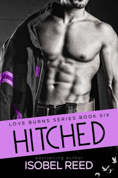 Hitched (Love Burns Series, #6) (eBook, ePUB) Hitched (Love Burns Series, #6) (eBook, ePUB)