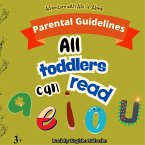 All Toddlers Can Read: Parental Guidelines (eBook, ePUB) All Toddlers Can Read: Parental Guidelines (eBook, ePUB)