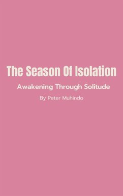 The Season of Isolation- Awakening Through Solitude (eBook, ePUB) Cover The Season of Isolation- Awakening Through Solitude (eBook, ePUB)