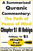 A Summarised Quranic Commentary: The Path of Peace of Mind - Chapter 21 Al Anbiya (eBook, ePUB)