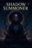 Shadow Summoner (Negress Of Saturn's Deeds, #15) (eBook, ePUB)
