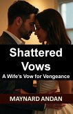 Shattered Vows: A Wife's Vow for Vengeance (eBook, ePUB)
