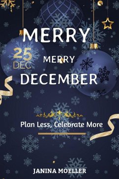 Cover Merry Merry December: Plan Less, Celebrate More (eBook, ePUB)
