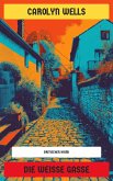 Die weiße Gasse (eBook, ePUB) Die weiße Gasse (eBook, ePUB)