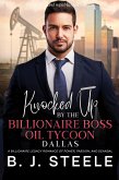 Knocked Up by the Billionaire Boss Oil Tycoon - Dallas: A Billionaire Legacy Romance of Power, Passion, and Scandal (Billionaire Boss Series, #4) (eBook, ePUB)