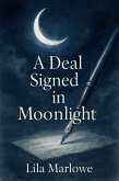 A Deal Signed in Moonlight (eBook, ePUB) A Deal Signed in Moonlight (eBook, ePUB)