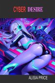 Cyber Desire (Science Fiction Ladies, #1) (eBook, ePUB) Cyber Desire (Science Fiction Ladies, #1) (eBook, ePUB)