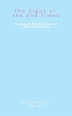 The Signs of the End Times: Preparing for Christ's Return with Faith and Discernment (eBook, ePUB)