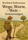 Wege, Worte, Welt - Erinnerungen (eBook, ePUB)