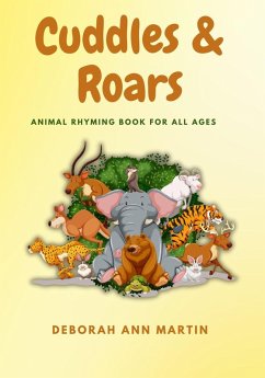 Cuddles & Roars : Animal Rhyming Book For All Ages (eBook, ePUB) - Martin, Deborah Ann
