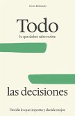 Todo lo que debes saber sobre las decisiones (eBook, ePUB)