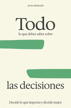 Cover Todo lo que debes saber sobre las decisiones (eBook, ePUB)