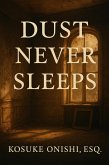 Dust Never Sleeps (eBook, ePUB) Dust Never Sleeps (eBook, ePUB)