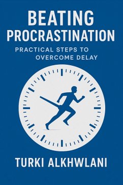 Cover Beating Procrastination: Practical Steps to Overcome Delay (Time Management Series, #6) (eBook, ePUB)