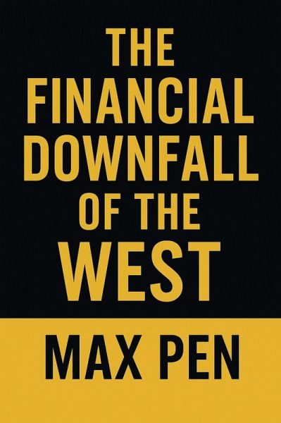 The Financial Downfall of the West (eBook, ePUB)