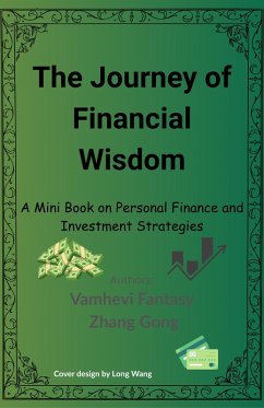 The Journey of Financial Wisdom (Mini Finance Books, #1) (eBook, ePUB) Cover The Journey of Financial Wisdom (Mini Finance Books, #1) (eBook, ePUB)