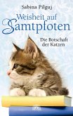 Weisheit auf Samtpfoten: Die Botschaft der Katzen (eBook, ePUB)