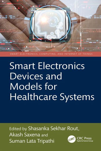 Smart Electronics Devices and Models for Healthcare Systems (eBook, PDF)