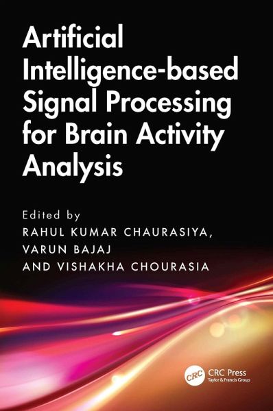 Artificial Intelligence-based Signal Processing for Brain Activity Analysis (eBook, PDF) Artificial Intelligence-based Signal Processing for Brain Activity Analysis (eBook, PDF)