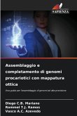 Assemblaggio e completamento di genomi procariotici con mappatura ottica Assemblaggio e completamento di genomi procariotici con mappatura ottica