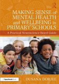 Making Sense of Mental Health and Wellbeing in Primary Schools (eBook, ePUB)