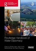 Routledge Handbook of Water Diplomacy (eBook, ePUB) Routledge Handbook of Water Diplomacy (eBook, ePUB)