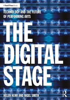 The Digital Stage (eBook, PDF) - Kerr, Helen; Smith, Nigel The Digital Stage (eBook, PDF) - Kerr, Helen; Smith, Nigel