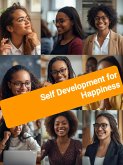 Self development for happiness (eBook, ePUB)