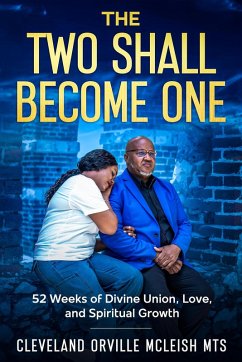Cover The Two Shall Become One: 52 Week Devotional for Divine Union, Love and Spiritual Growth (Married Couples Empowerment, #1) (eBook, ePUB)