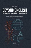 Beyond English: Architecting Search for a Global World (eBook, ePUB)