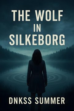 The Wolf in Silkeborg (eBook, ePUB) - Summer, Dnkss