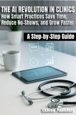 How Smart Practices Save Time, Reduce No-Shows, and Grow Faster (eBook, ePUB)
