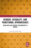 Gender, Sexuality, and Traditional Aphrodisiacs (eBook, ePUB)