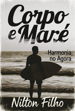 Cover Corpo e Maré: Harmonia no Agora (eBook, ePUB)