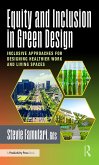 Equity and Inclusion in Green Design (eBook, ePUB) Equity and Inclusion in Green Design (eBook, ePUB)