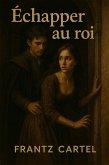 Échapper au roi (eBook, ePUB)