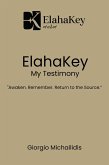 ElahaKey, My Testimony (eBook, ePUB) ElahaKey, My Testimony (eBook, ePUB)
