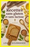 Recettes Sans Gluten et Sans Lactose (eBook, ePUB)