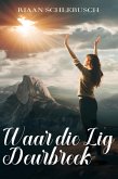 Waar die Lig Deurbreek (eBook, ePUB) Waar die Lig Deurbreek (eBook, ePUB)
