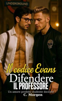 Il codice Evans: Thriller romantico gay - Un amore proibito tra studente e professore (eBook, ePUB) - C. Morgen