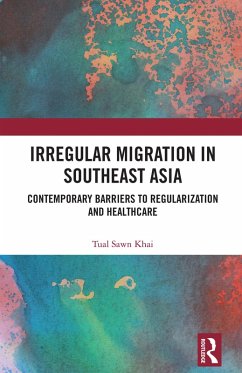 Irregular Migration in Southeast Asia (eBook, PDF) - Khai, Tual Sawn