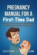 Pregnancy Manual for a First-time dad:... - Bild 1