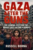 Gaza After the Guns: The Coming Test for the Middle East, and the End of Hamas? (eBook, ePUB)