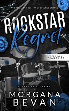 Cover Rockstar Regret: Une romance rockstar de seconde chance (eBook, ePUB)