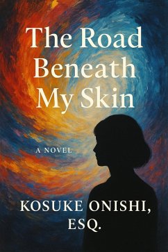 Cover The Road Beneath My Skin (eBook, ePUB)