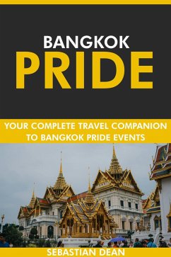 Cover Bangkok Pride: Your Complete Travel Companion to Bangkok Pride Events. (eBook, ePUB)