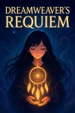 Dreamweaver's Requiem (eBook, ePUB)