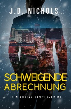 Cover Schweigende Abrechnung: Ein Adrian Sawyer-Krimi (Adrian Sawyer Krimis, #2) (eBook, ePUB)
